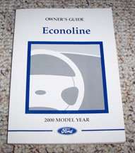 2000 Ford Econoline E-150, E-250, E-350 & E-450 Owner's Operator Manual User Guide