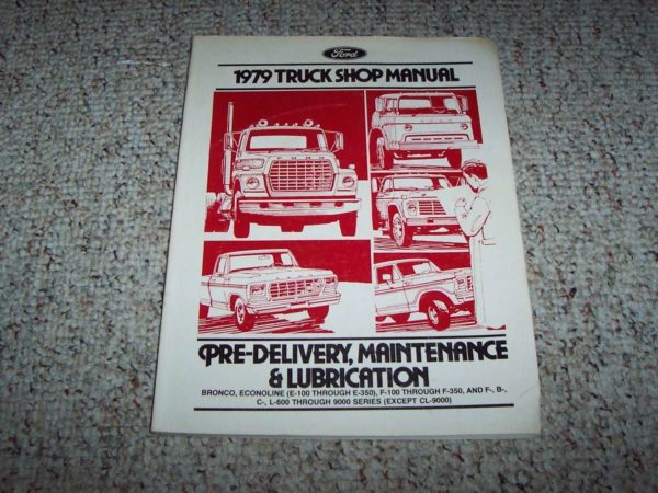1979 Ford F-250 Truck Pre-Delivery, Maintenance & Lubrication Service Manual