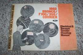 1982 Ford F100/350, Bronco & Courier Electrical & Vacuum Troubleshooting Wiring Manual 1982 Ford F100/350, Bronco & Courier Electrical & Vacuum Troubleshooting Wiring Manual