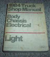 1984 Ford F-150 Truck Body, Chassis & Electrical Service Manual