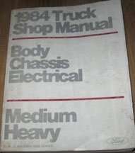 1984 Ford C-Series Truck Body, Chassis & Electrical Service Manual