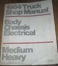 1984 Ford F-600 Truck Body, Chassis & Electrical Service Manual