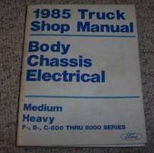 1985 Ford F-700 Truck Body, Chassis & Electrical Service Manual
