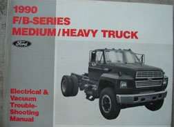 1990 Ford F & B Series Medium/Heavy Duty Truck Electrical & Vacuum Troubleshooting Wiring Manual