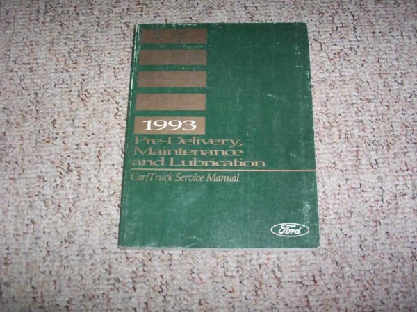 1993 Ford F-250 Truck Pre-Delivery, Maintenance & Lubrication Service Manual