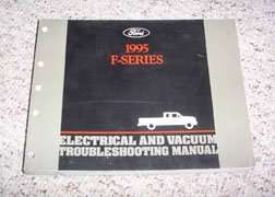 1995 Ford F-Super Duty Truck Electrical & Vacuum Troubleshooting Wiring Manual 1995 Ford F-Super Duty Truck Electrical & Vacuum Troubleshooting Wiring Manual