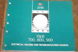1998 Ford F & B 700, 800 & 900 Electrical & Vacuum Troubleshooting Wiring Manual