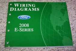 2008 Ford E-Series E-150, E-250, E-350 & E-450 Electrical Wiring Diagrams Troubleshooting Manual
