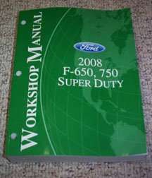 2008 Ford F-650 & F-750 Medium Duty Truck Service Manual