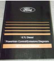 2011 Ford F-250 Super Duty 6.7L Diesel Powertrain Control & Emissions Diagnosis Shop Service Repair Manual