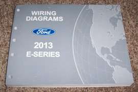 2013 Ford E-Series E-150, E-250, E-350 & E-450 Electrical Wiring Diagram Manual