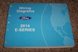 2014 Ford E-Series E-150, E-250, E-350 & E-450 Wiring Diagram Manual
